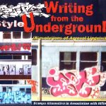 Style : writing from the underground : (r)evolutions of aerosol linguistics